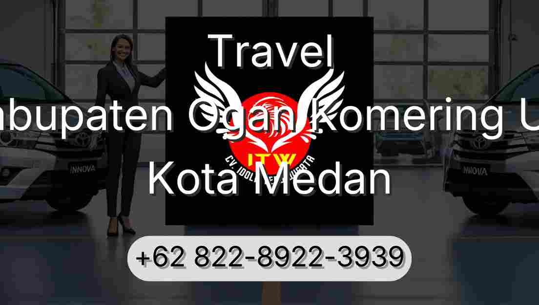 Travel Kabupaten Ogan Komering Ulu Kota Medan