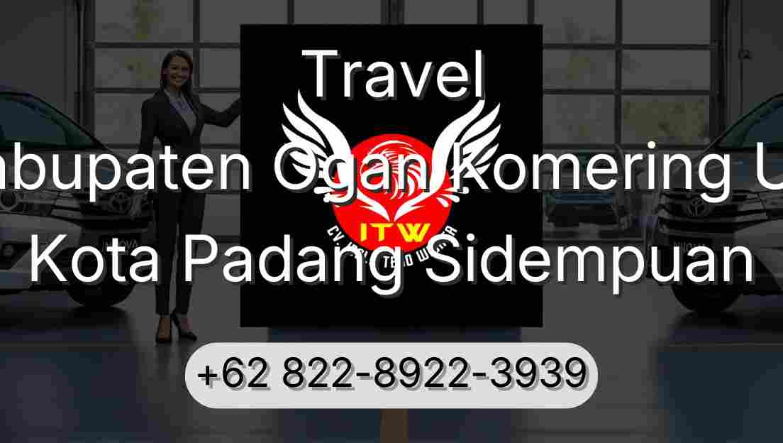 Travel Kabupaten Ogan Komering Ulu Kota Padang Sidempuan