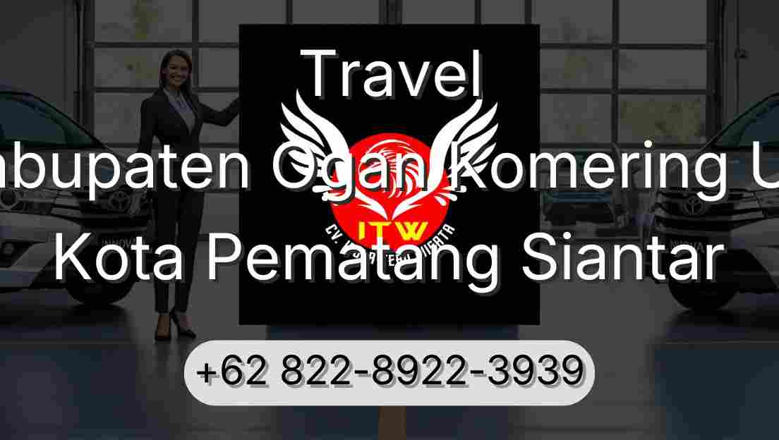 Travel Kabupaten Ogan Komering Ulu Kota Pematang Siantar