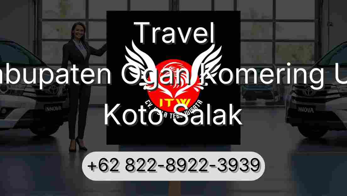 Travel Kabupaten Ogan Komering Ulu Koto Salak