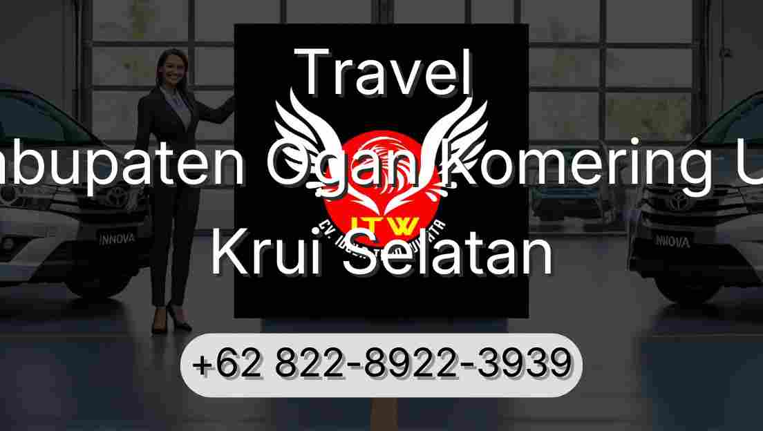 Travel Kabupaten Ogan Komering Ulu Krui Selatan