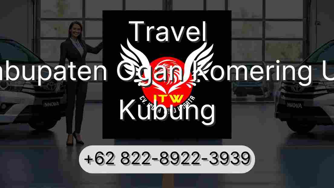 Travel Kabupaten Ogan Komering Ulu Kubung