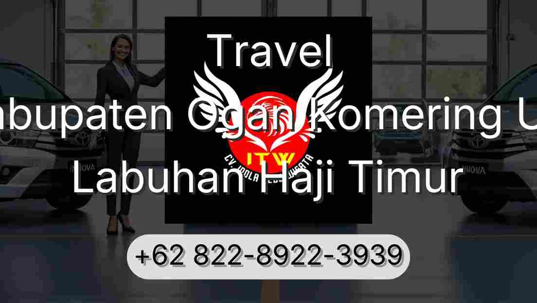 Travel Kabupaten Ogan Komering Ulu Labuhan Haji Timur