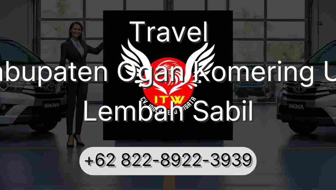 Travel Kabupaten Ogan Komering Ulu Lembah Sabil