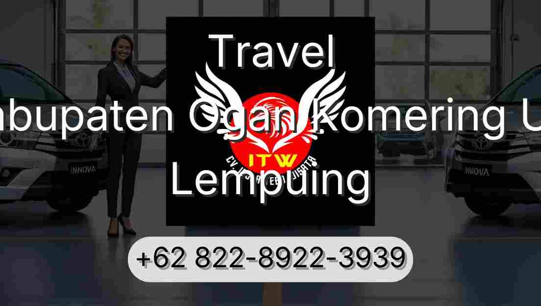 Travel Kabupaten Ogan Komering Ulu Lempuing