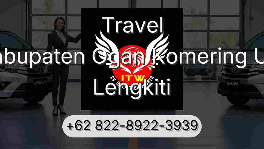 Travel Kabupaten Ogan Komering Ulu Lengkiti