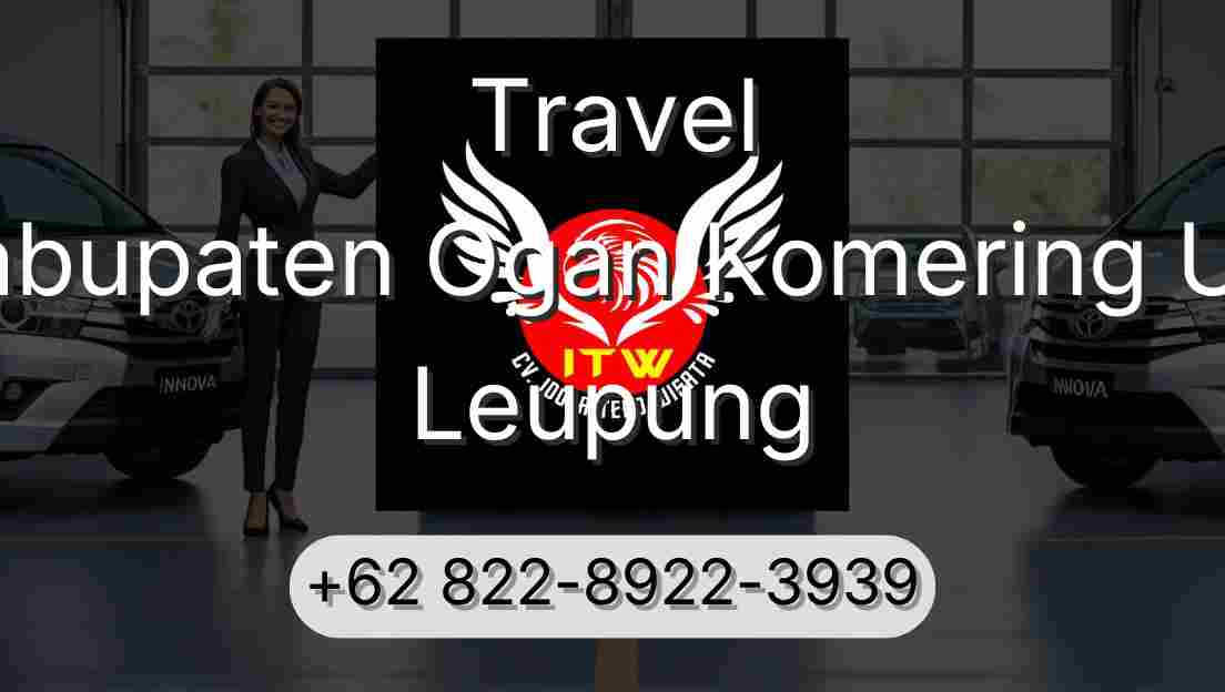 Travel Kabupaten Ogan Komering Ulu Leupung