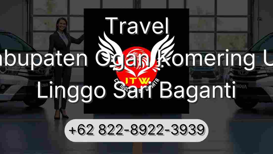 Travel Kabupaten Ogan Komering Ulu Linggo Sari Baganti