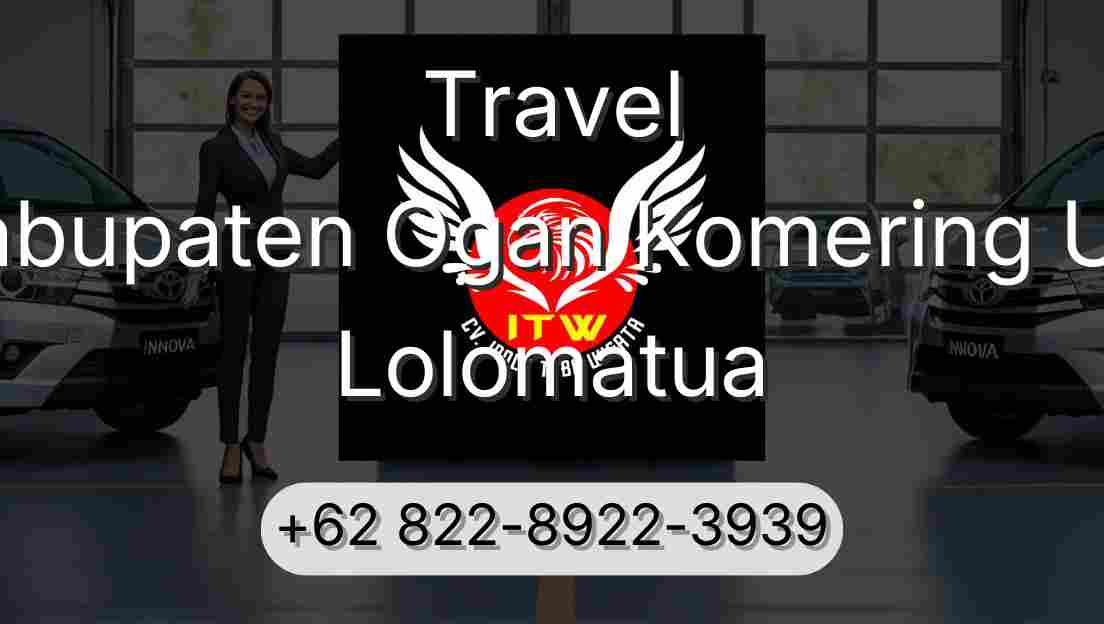 Travel Kabupaten Ogan Komering Ulu Lolomatua