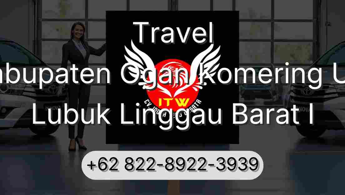 Travel Kabupaten Ogan Komering Ulu Lubuk Linggau Barat I