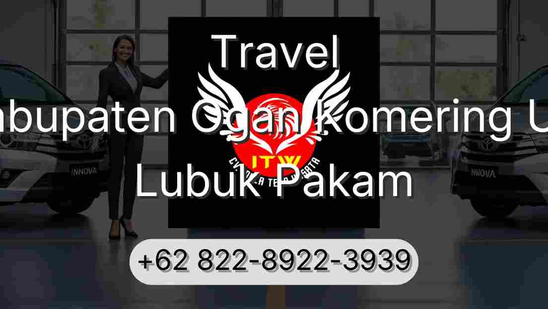 Travel Kabupaten Ogan Komering Ulu Lubuk Pakam
