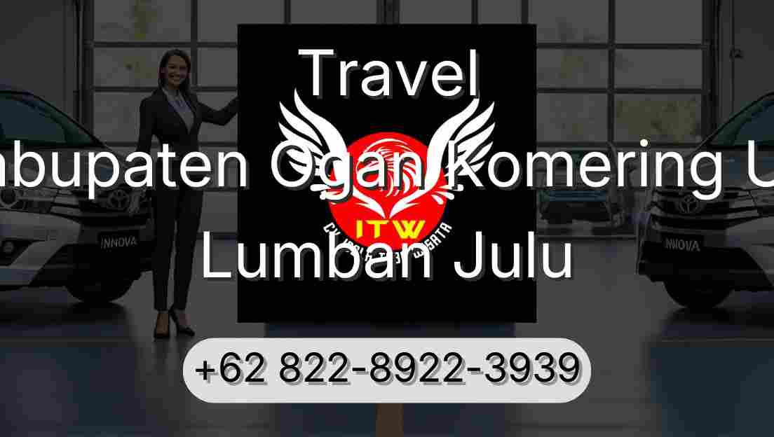 Travel Kabupaten Ogan Komering Ulu Lumban Julu