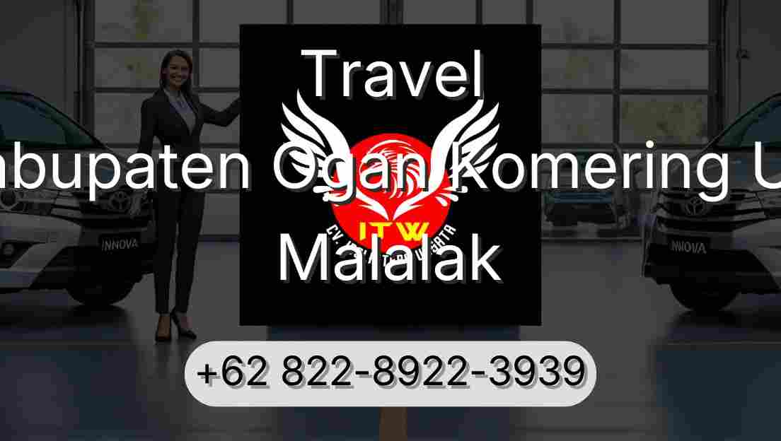 Travel Kabupaten Ogan Komering Ulu Malalak
