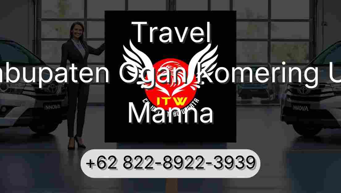 Travel Kabupaten Ogan Komering Ulu Manna