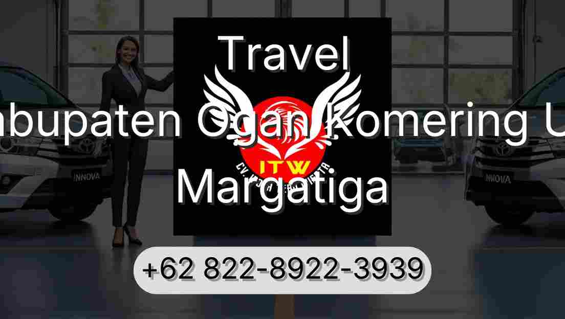 Travel Kabupaten Ogan Komering Ulu Margatiga
