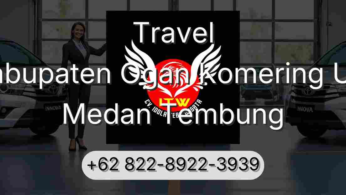 Travel Kabupaten Ogan Komering Ulu Medan Tembung