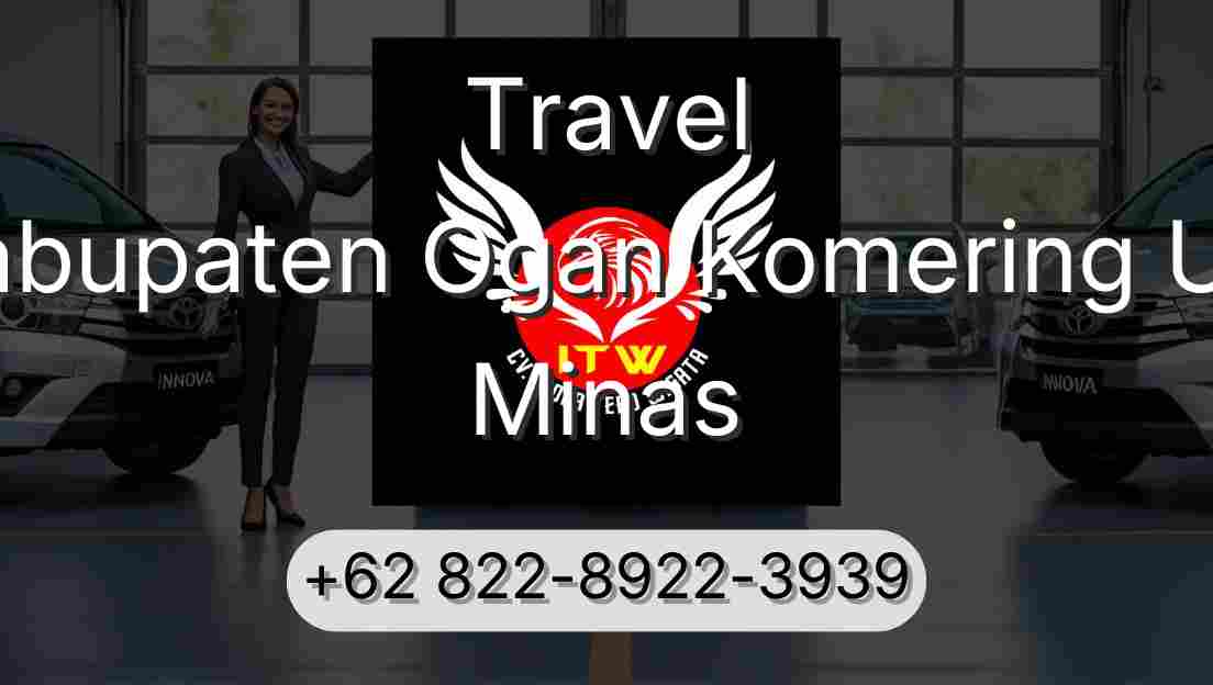 Travel Kabupaten Ogan Komering Ulu Minas