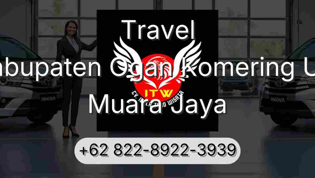 Travel Kabupaten Ogan Komering Ulu Muara Jaya