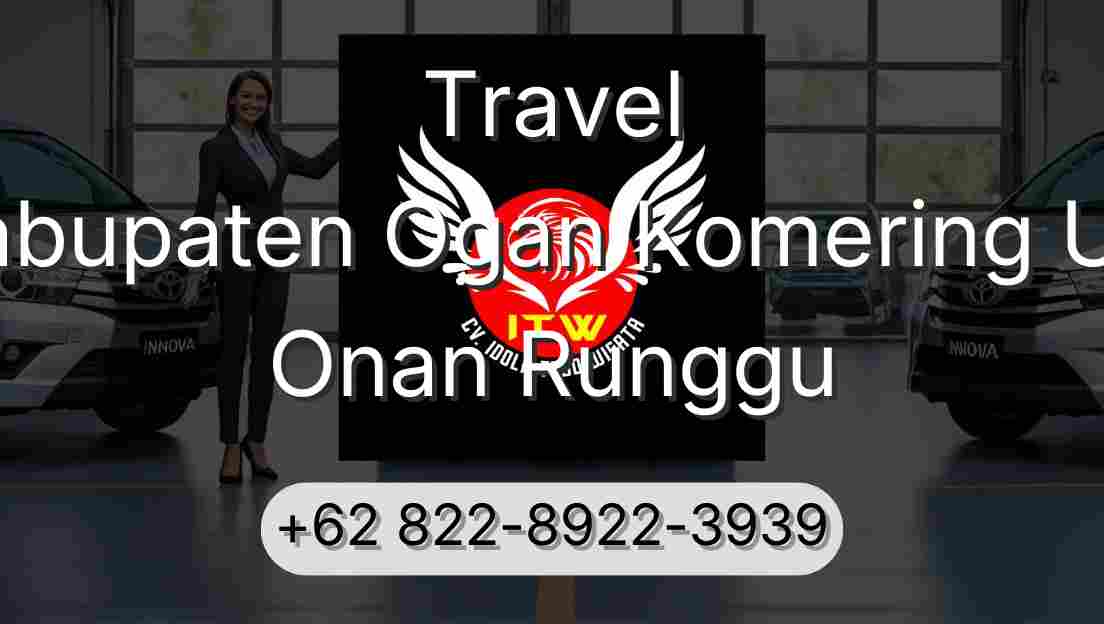 Travel Kabupaten Ogan Komering Ulu Onan Runggu