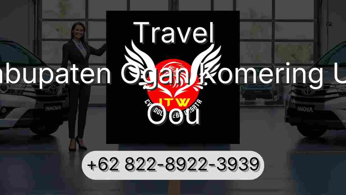 Travel Kabupaten Ogan Komering Ulu Oou