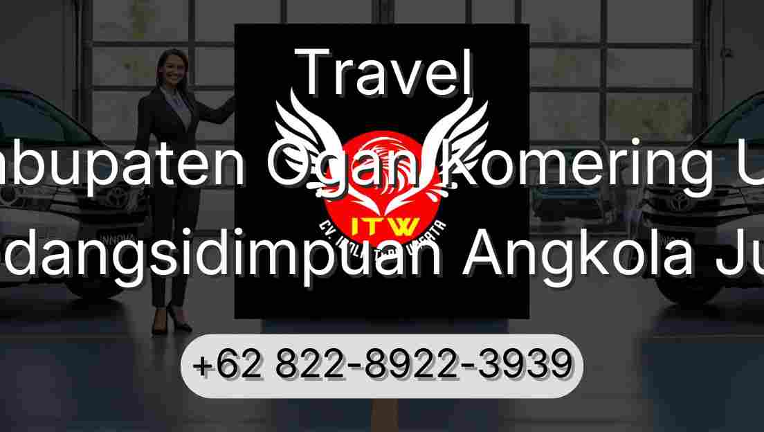 Travel Kabupaten Ogan Komering Ulu Padangsidimpuan Angkola Julu
