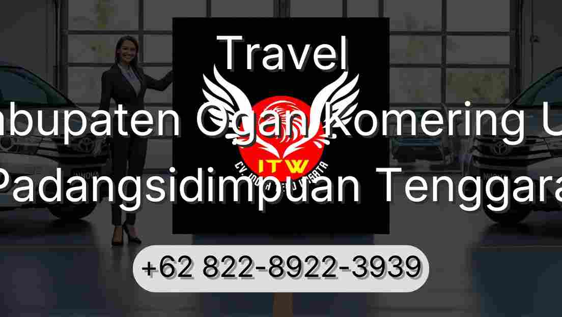 Travel Kabupaten Ogan Komering Ulu Padangsidimpuan Tenggara