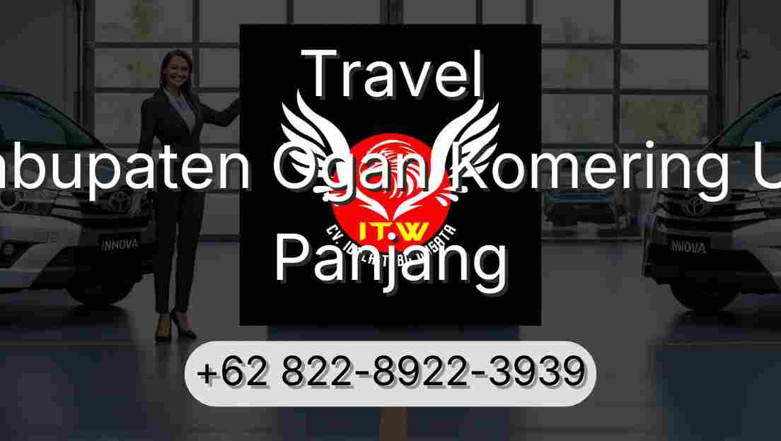 Travel Kabupaten Ogan Komering Ulu Panjang
