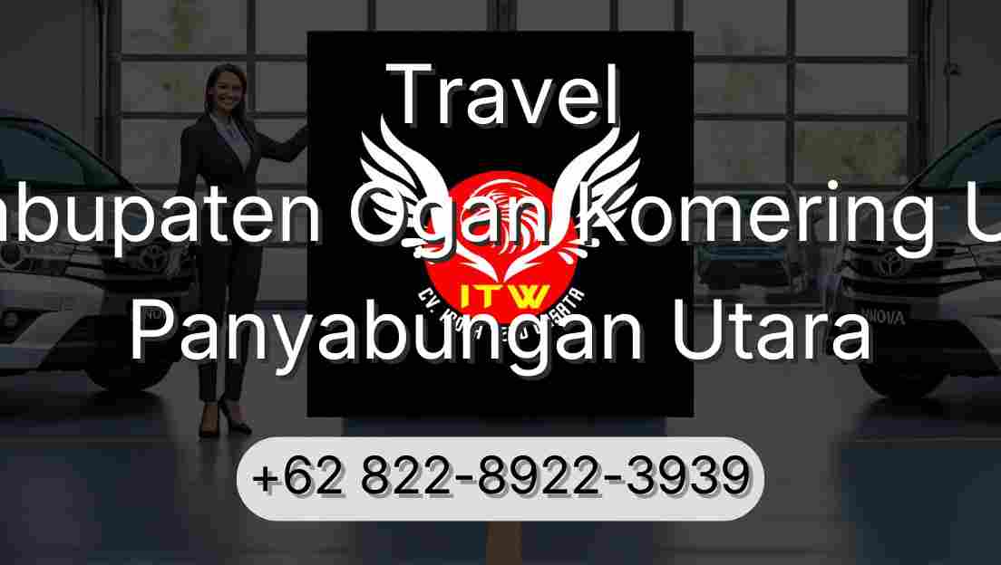 Travel Kabupaten Ogan Komering Ulu Panyabungan Utara