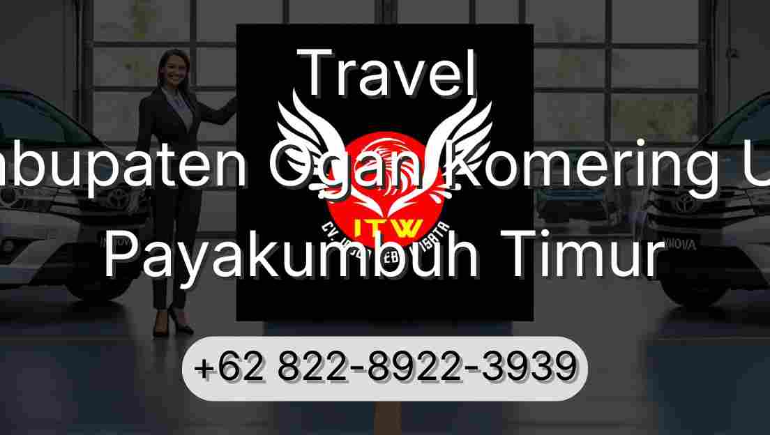 Travel Kabupaten Ogan Komering Ulu Payakumbuh Timur