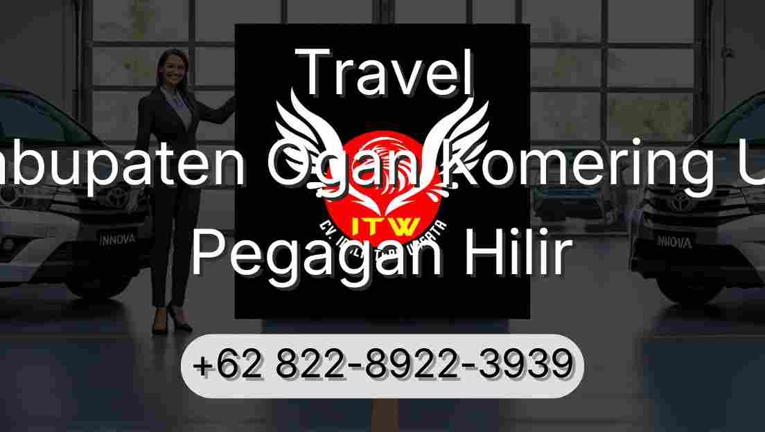 Travel Kabupaten Ogan Komering Ulu Pegagan Hilir