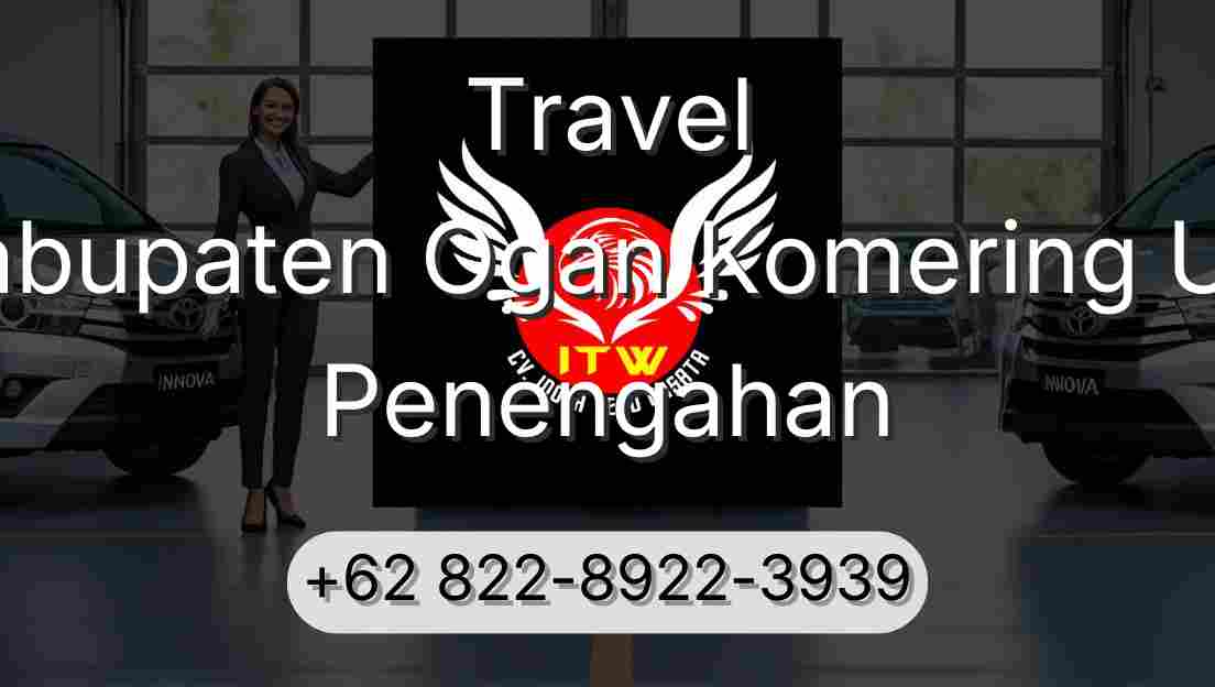 Travel Kabupaten Ogan Komering Ulu Penengahan