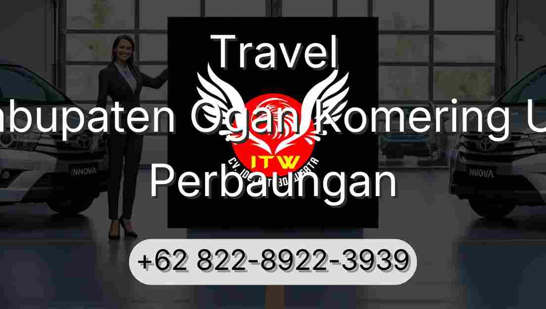 Travel Kabupaten Ogan Komering Ulu Perbaungan