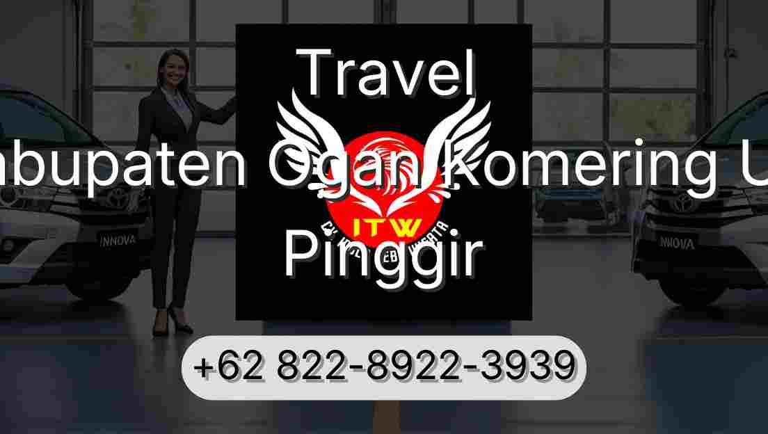 Travel Kabupaten Ogan Komering Ulu Pinggir