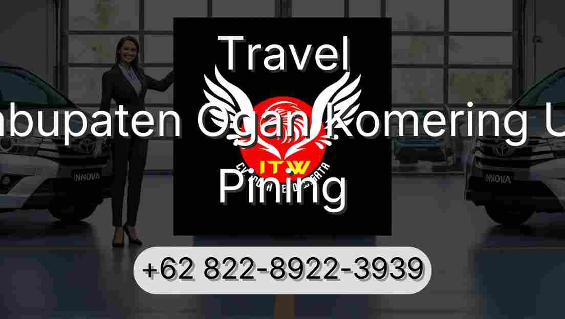 Travel Kabupaten Ogan Komering Ulu Pining