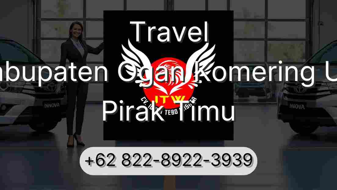 Travel Kabupaten Ogan Komering Ulu Pirak Timu