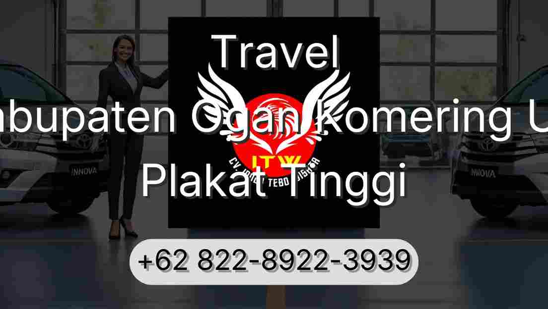 Travel Kabupaten Ogan Komering Ulu Plakat Tinggi