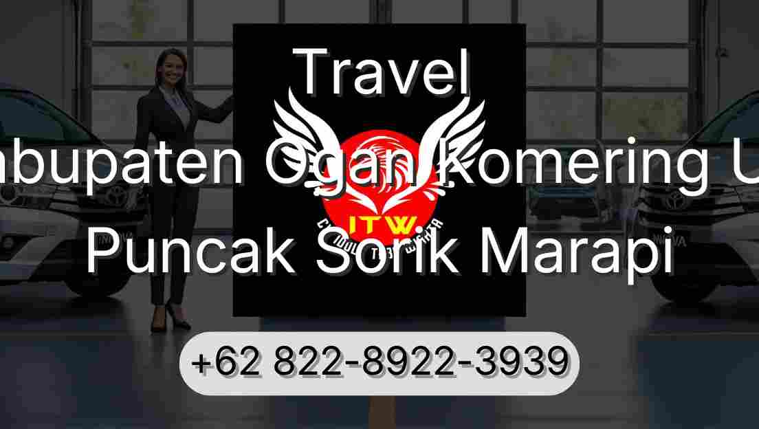 Travel Kabupaten Ogan Komering Ulu Puncak Sorik Marapi