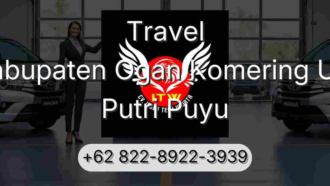 Travel Kabupaten Ogan Komering Ulu Putri Puyu