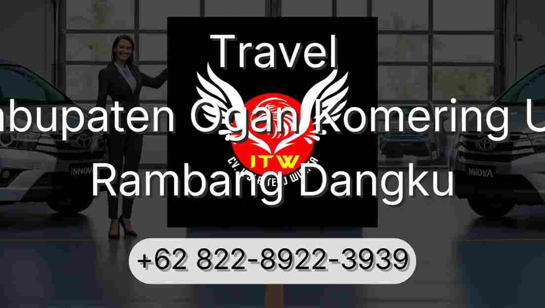 Travel Kabupaten Ogan Komering Ulu Rambang Dangku