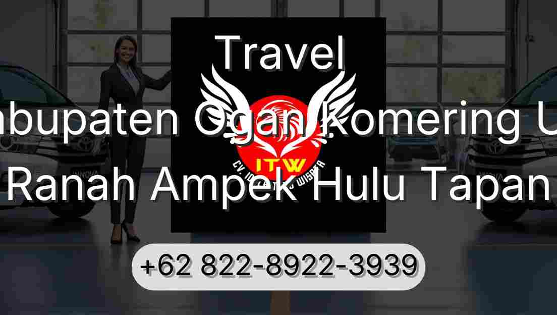 Travel Kabupaten Ogan Komering Ulu Ranah Ampek Hulu Tapan