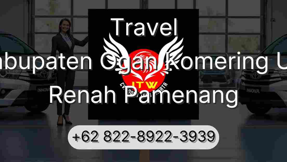 Travel Kabupaten Ogan Komering Ulu Renah Pamenang