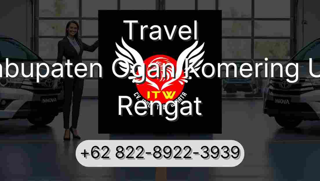 Travel Kabupaten Ogan Komering Ulu Rengat
