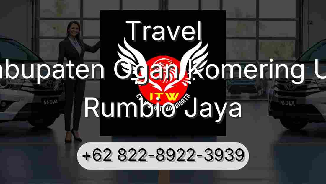 Travel Kabupaten Ogan Komering Ulu Rumbio Jaya