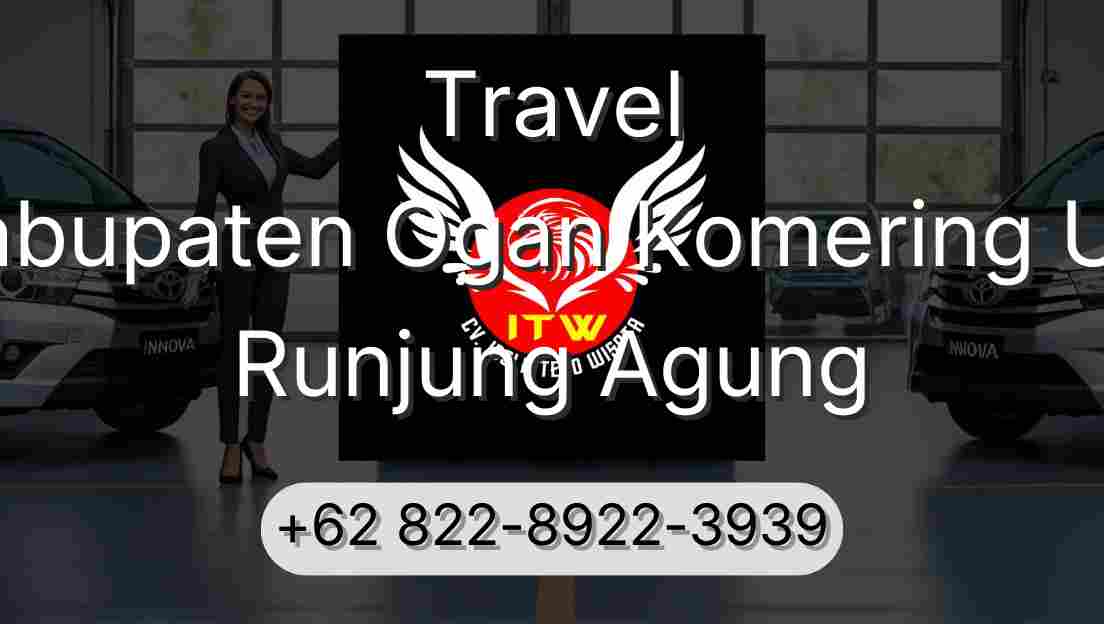 Travel Kabupaten Ogan Komering Ulu Runjung Agung