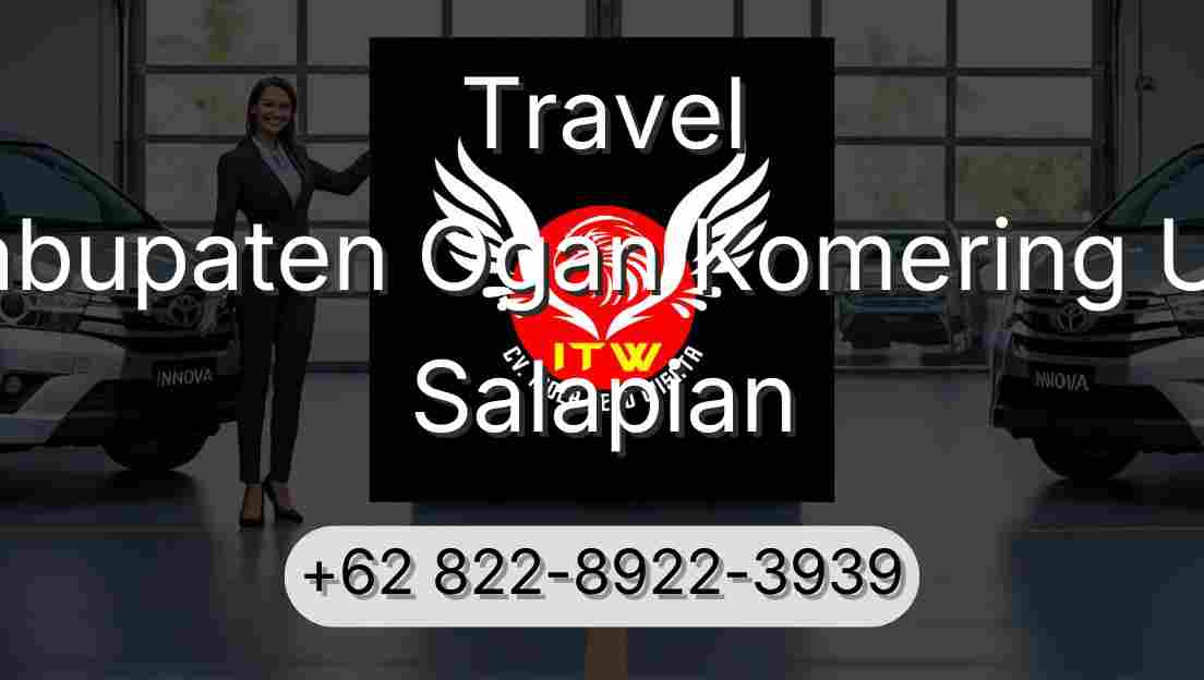 Travel Kabupaten Ogan Komering Ulu Salapian