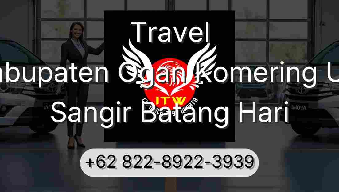 Travel Kabupaten Ogan Komering Ulu Sangir Batang Hari