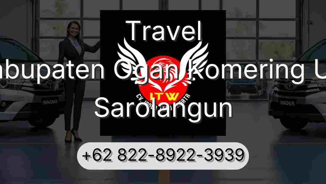 Travel Kabupaten Ogan Komering Ulu Sarolangun