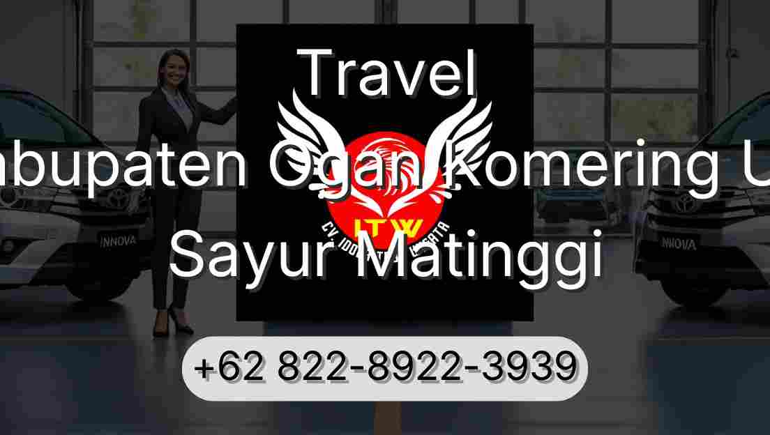 Travel Kabupaten Ogan Komering Ulu Sayur Matinggi