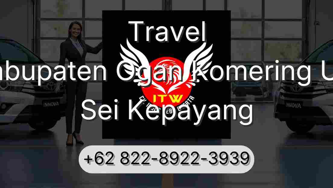 Travel Kabupaten Ogan Komering Ulu Sei Kepayang