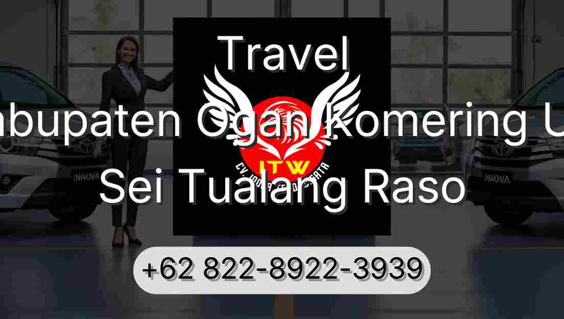 Travel Kabupaten Ogan Komering Ulu Sei Tualang Raso